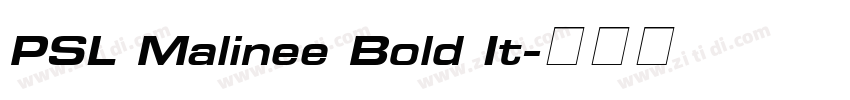PSL Malinee Bold It字体转换 PSL Malinee Bold It字体转换